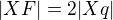 $|XF|=2|Xq|$