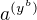$a^{(y^b)}$