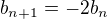 $b_{n+1}=-2b_n$