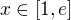 $x\in [1,e]$