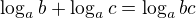 $\log_a{b}+\log_a{c}=\log_a{bc}$