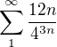 $\sum_{1}^{\infty}\frac{12n}{4^{3n}}$