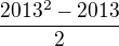 $\frac{2013^{2}-2013}{2}$