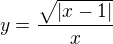 $y=\frac{{\sqrt{|x-1|}}}{x}$