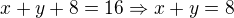 kopírovat do textarea $x+y+8=16\Rightarrow x+y=8$