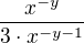 $\frac{x^{-y}}{3\cdot x^{-y-1}}$