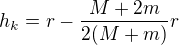 $h_k=r-\frac{M+2m}{2(M+m)}r$