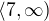 $\langle7,\infty )$