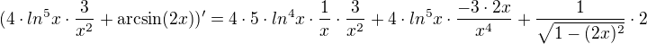 $(4\cdot ln^{5}x \cdot \frac{3}{x^2}+\arcsin (2x))' = 4 \cdot 5 \cdot ln^4 x \cdot \frac{1}{x} \cdot \frac{3}{x^2} + 4 \cdot ln^5 x \cdot \frac{-3 \cdot 2x}{x^4} + \frac{1}{\sqrt{1 - (2x)^2}} \cdot 2$