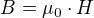 $B=\mu _0\cdot H$