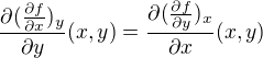 $\frac{\partial (\frac{\partial f}{\partial x})_{y}}{\partial y}(x,y)=\frac{\partial (\frac{\partial f}{\partial y})_{x}}{\partial x}(x,y)$