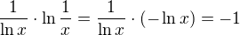 $\frac{1}{\ln x}\cdot \ln \frac{1}{x}=\frac{1}{\ln x}\cdot (-\ln x)=-1$