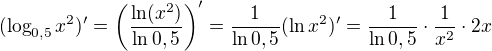 kopírovat do textarea $(\log_{0,5}x^2)'=\(\frac{\ln(x^2)}{\ln0,5}\)'=\frac{1}{\ln0,5}(\ln x^2)'=\frac{1}{\ln0,5}\cdot\frac{1}{x^2}\cdot2x$