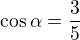$\cos\alpha = \frac{3}{5}$