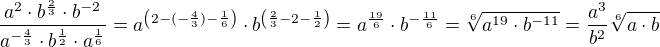 $\frac{a^{2}\cdot b^{\frac{2}{3}}\cdot b^{-2}}{a^{-\frac{4}{3}}\cdot b^{\frac{1}{2}}\cdot a^{\frac{1}{6}}}=a^{\left(2-(-\frac{4}{3})-\frac{1}{6}\right)}\cdot b^{\left(\frac{2}{3}-2-\frac{1}{2}\right)}=a^{\frac{19}{6}}\cdot b^{-\frac{11}{6}}=\sqrt[6]{a^{19}\cdot b^{-11}}=\frac{a^{3}}{b^{2}}\sqrt[6]{a\cdot b}$