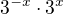 $3^{-x}\cdot 3^{x}$