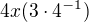 $4x(3\cdot 4^{-1})$