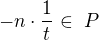 $-n\cdot \frac{1}{t}\in� P$