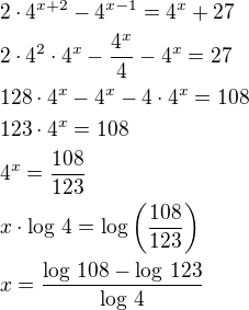 $2\cdot 4^{x+2}-4^{x-1}=4^x+27\nl2\cdot 4^2\cdot 4^x-\frac{4^x}{4}-4^x=27\nl128\cdot 4^x-4^x-4\cdot 4^x=108\nl123\cdot 4^x=108\nl4^x=\frac{108}{123}\nlx\cdot\log\,4=\log\left(\frac{108}{123}\right)\nlx=\frac{\log\,108-\log\,123}{\log\,4}$