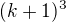 $(k+1)^{3}$