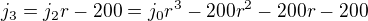 $j_3=j_2r-200=j_0r^3-200r^2-200r-200$