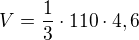 $V = \frac{1}{3}\cdot 110\cdot 4,6$