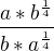$\frac{a*b^{\frac14} }{b*a^{\frac14}}$