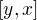 $[y, x]$