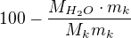 $100-\frac{M_{H_2O}\cdot m_k}{M_{k}m_k}$