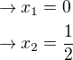 kopírovat do textarea $\rightarrow x_1=0 \nl \rightarrow x_2=\frac 12$