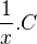 $\frac{1}{x}.C$