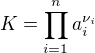 $K=\prod_{i=1}^{n} a_i^{\nu _i }$