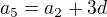 $a_5=a_2+3d$