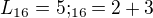 $L_{16}=5;_{16}=2+3$