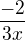 $\frac{-2}{3x}$