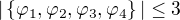 kopírovat do textarea $|\{\varphi _{1},\varphi _{2},\varphi _{3},\varphi _{4}\}|\le3$