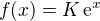 $f(x) = K\,\mathrm{e}^x$