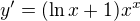 $y'=(\ln x+1)x^{x}$