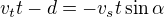$v_tt-d=-v_st\sin\alpha$
