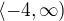 $\langle-4,\infty )$