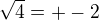 $\sqrt4=+-2$