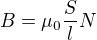 $B=\mu _{0}\frac{S}{l}N$