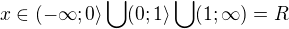 kopírovat do textarea $x\in (-\infty;0\rangle \bigcup(0;1\rangle \bigcup(1;\infty)=R$