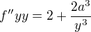 $f''yy=2+\frac{2a^3}{y^3}$
