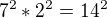 $7^{2}*2^{2}=14^{2}$