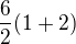 $\frac{6}{2}(1+2)$