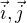 $\vec{i},\vec{j}$