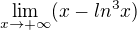 $\lim_{x\to+\infty }(x-ln^3x)$