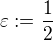 $\varepsilon:=\frac12$
