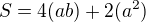 $S=4(ab)+2(a^{2})$